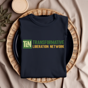 Transformative Liberation Network – T-Shirt